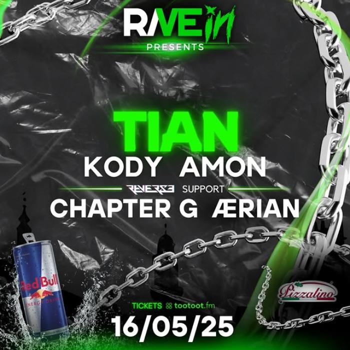 RAVEin presents TIAN and support