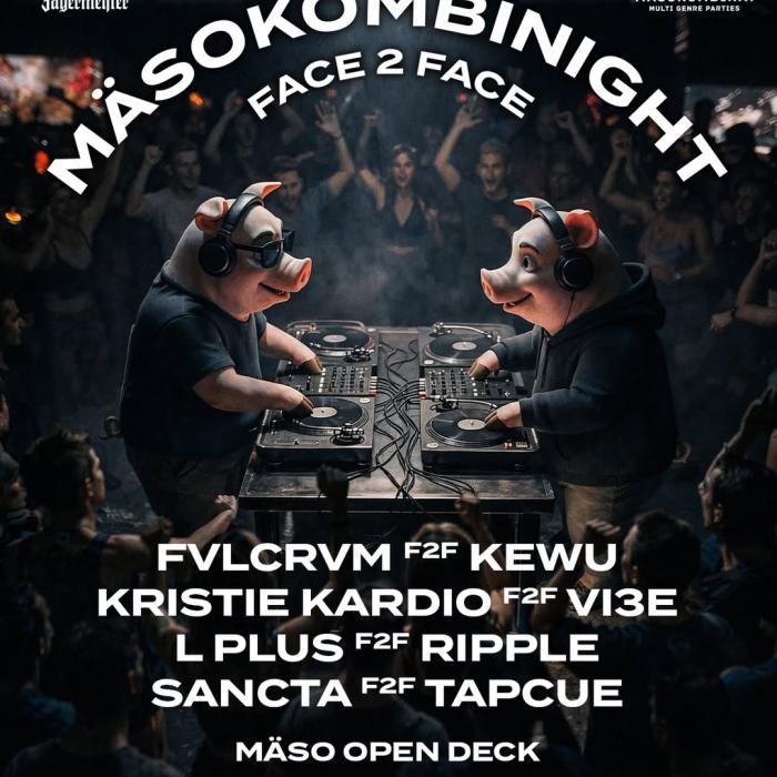 Mäsokombinight: Face 2 Face